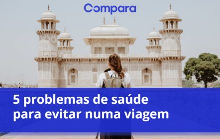 5 problemas de saúde para evitar numa viagem